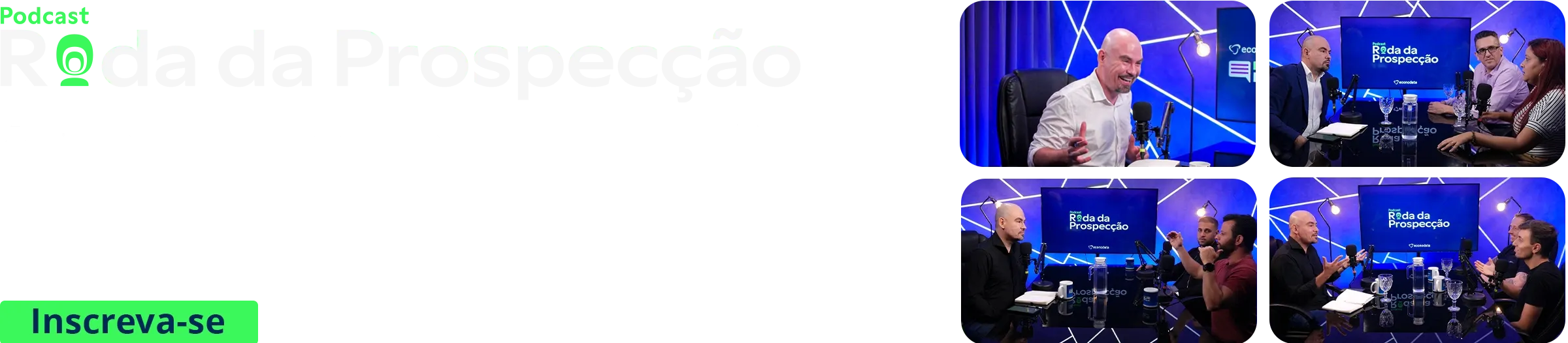 Podcast roda da prospecção